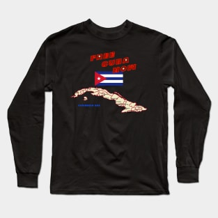 Free Cuba NOW! Long Sleeve T-Shirt